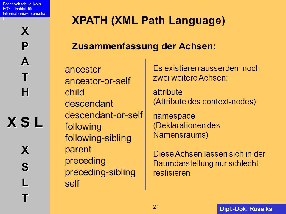 XPATH (XML Path Language) Zusammenfassung der Achsen: