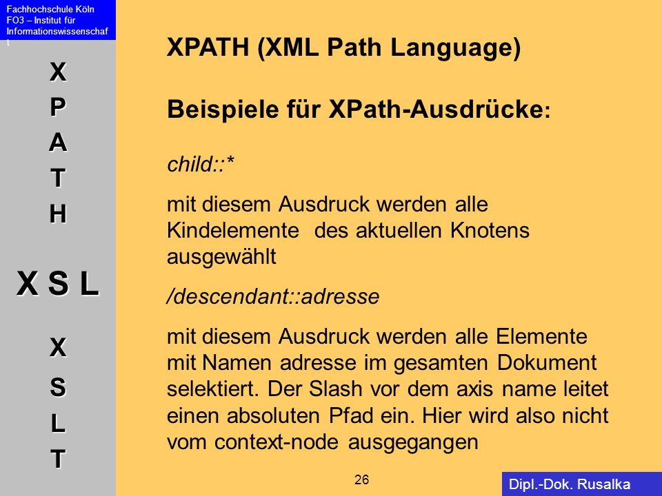 XPATH (XML Path Language) Beispiele für XPath-Ausdrücke: child::*