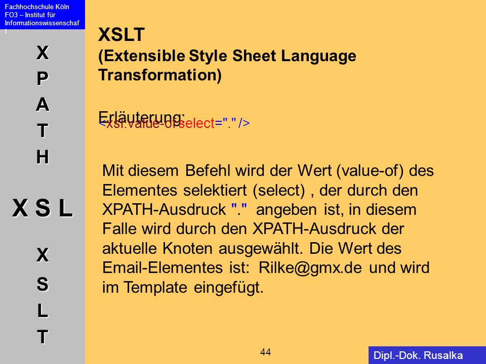 XSLT (Extensible Style Sheet Language Transformation) Erläuterung: