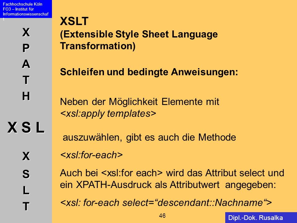 XSLT (Extensible Style Sheet Language Transformation) Schleifen und bedingte Anweisungen: