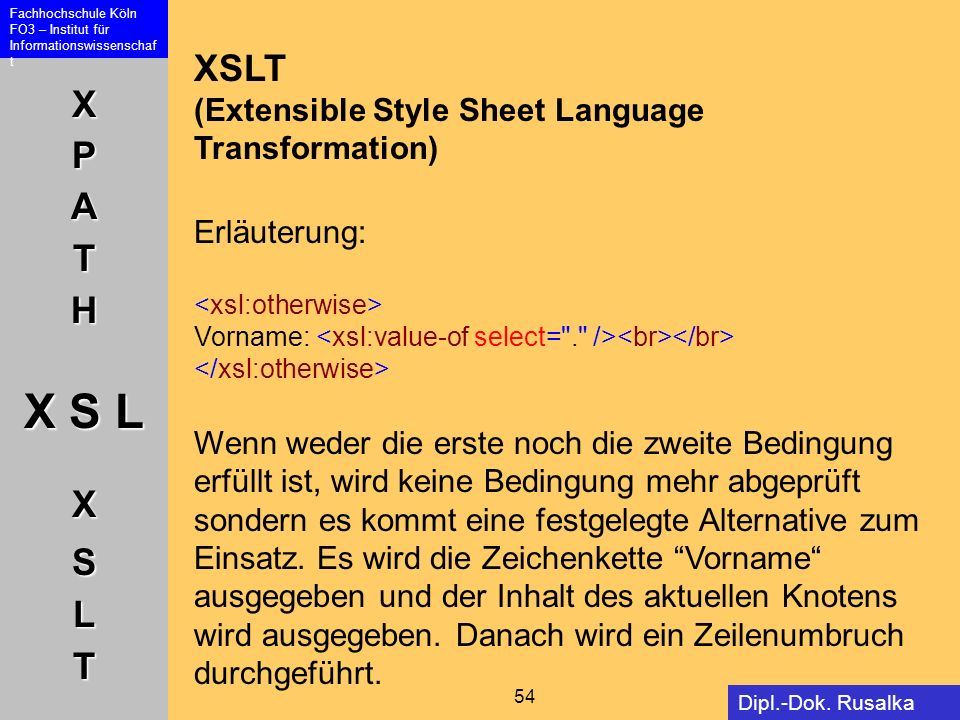 XSLT (Extensible Style Sheet Language Transformation) Erläuterung: