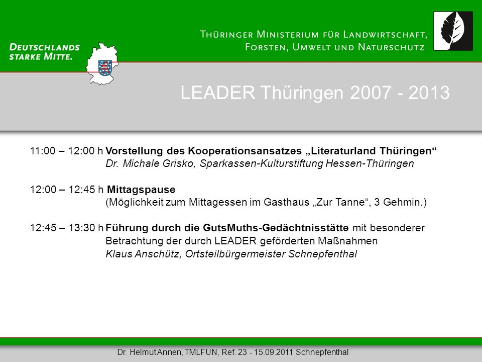 LEADER Thüringen :00 – 12:00 h Vorstellung des Kooperationsansatzes „Literaturland Thüringen