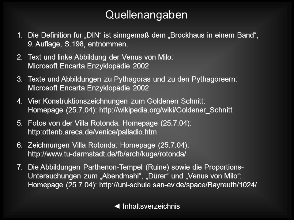 Quellenangaben Die Definition für „DIN ist sinngemäß dem „Brockhaus in einem Band , 9. Auflage, S.198, entnommen.