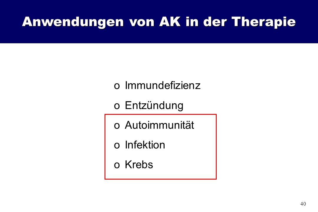 Anwendungen von AK in der Therapie