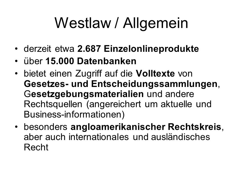 Westlaw / Allgemein derzeit etwa Einzelonlineprodukte