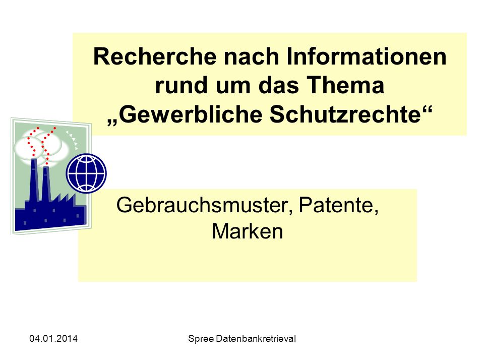 Gebrauchsmuster, Patente, Marken