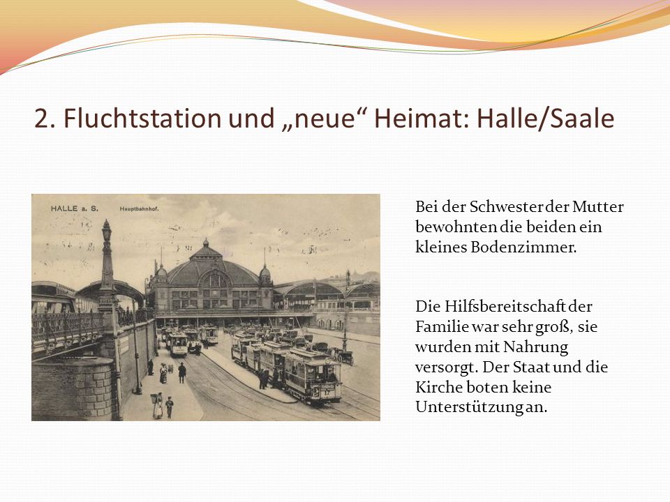 2. Fluchtstation und „neue Heimat: Halle/Saale