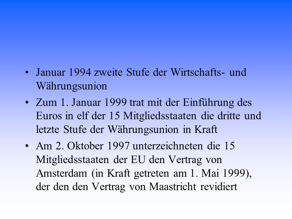 Januar 1994 zweite Stufe der Wirtschafts- und Währungsunion