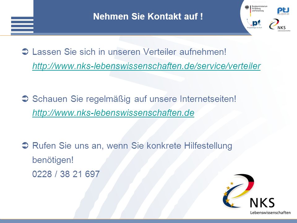 Nehmen Sie Kontakt auf ! Lassen Sie sich in unseren Verteiler aufnehmen!