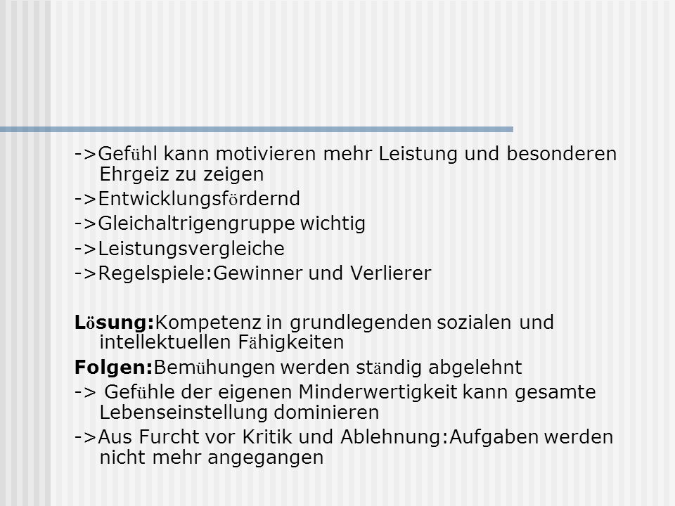 ->Gefühl kann motivieren mehr Leistung und besonderen Ehrgeiz zu zeigen