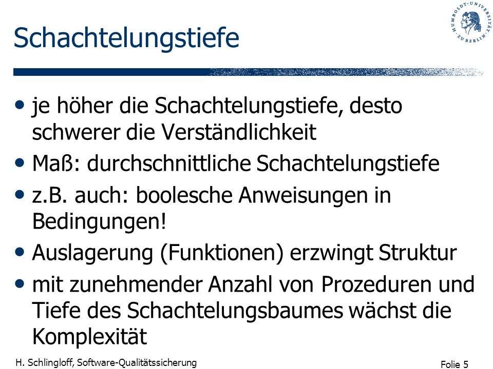 Schachtelungstiefe je höher die Schachtelungstiefe, desto schwerer die Verständlichkeit. Maß: durchschnittliche Schachtelungstiefe.