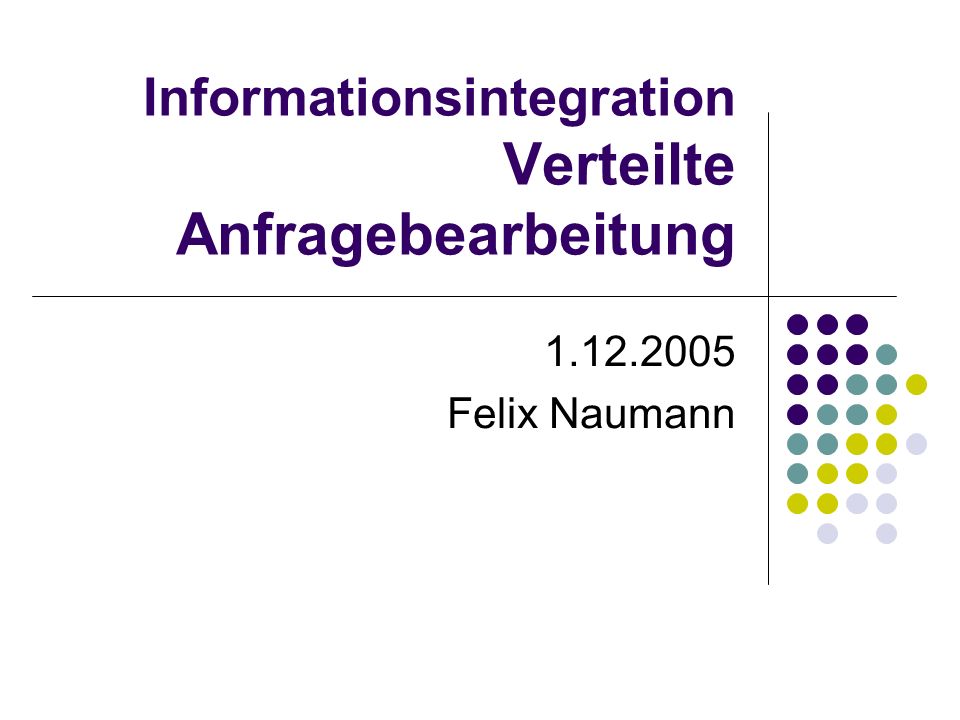 Informationsintegration Verteilte Anfragebearbeitung