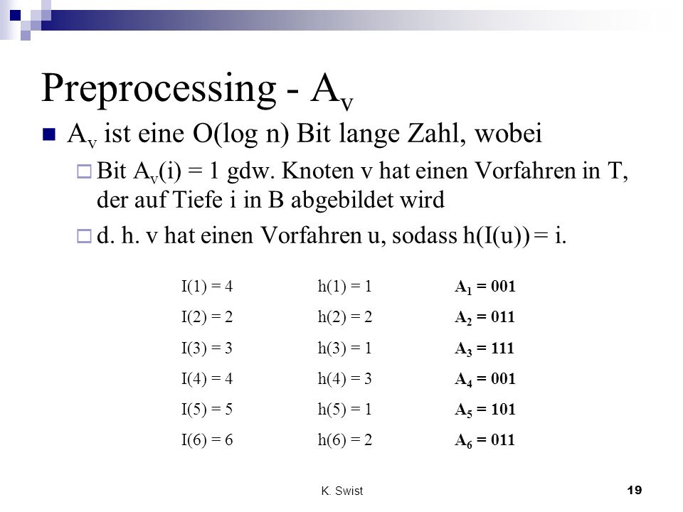 Preprocessing - Av Av ist eine O(log n) Bit lange Zahl, wobei