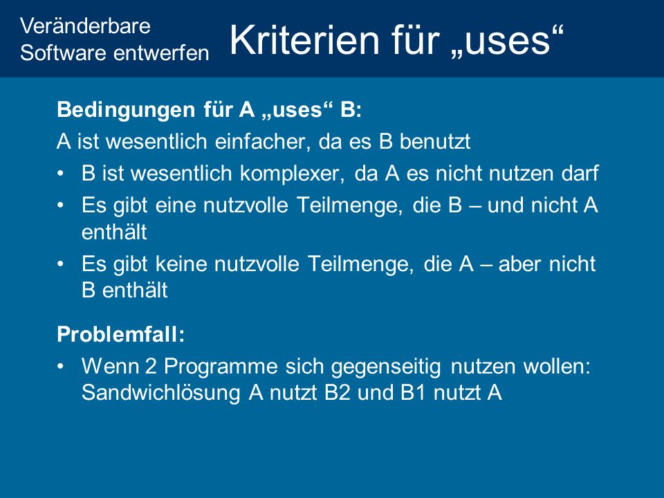 Kriterien für „uses Bedingungen für A „uses B: