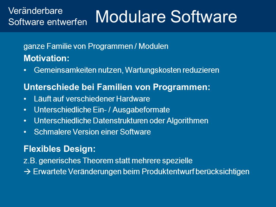 Modulare Software Motivation: