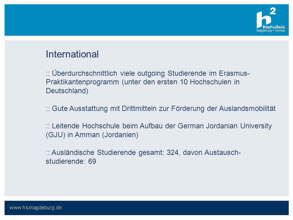 International :: Überdurchschnittlich viele outgoing Studierende im Erasmus-Praktikantenprogramm (unter den ersten 10 Hochschulen in Deutschland)