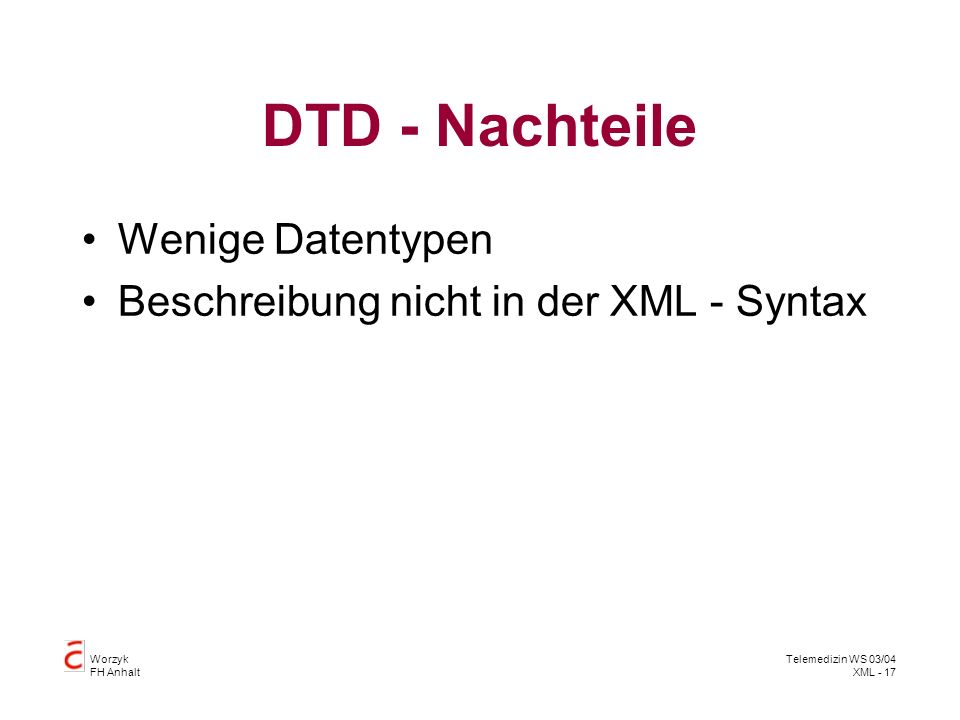 DTD - Nachteile Wenige Datentypen