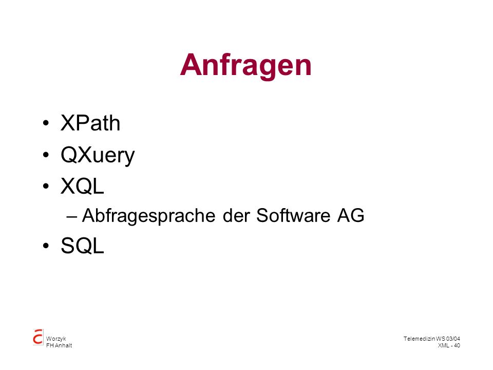 Anfragen XPath QXuery XQL Abfragesprache der Software AG SQL