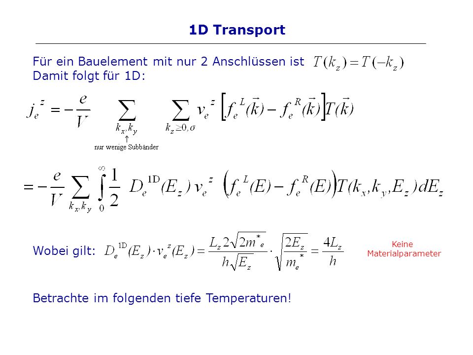 1D Transport Für ein Bauelement mit nur 2 Anschlüssen ist