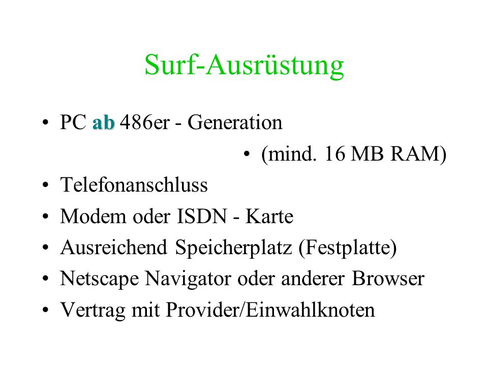 Surf-Ausrüstung PC ab 486er - Generation (mind. 16 MB RAM)