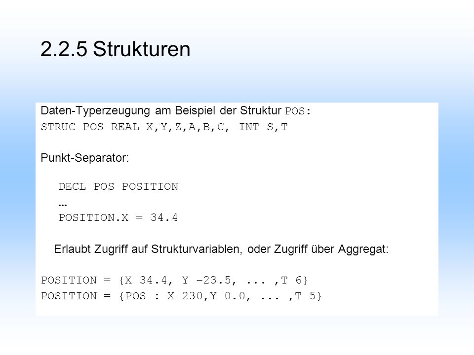 2.2.5 Strukturen Daten-Typerzeugung am Beispiel der Struktur POS: