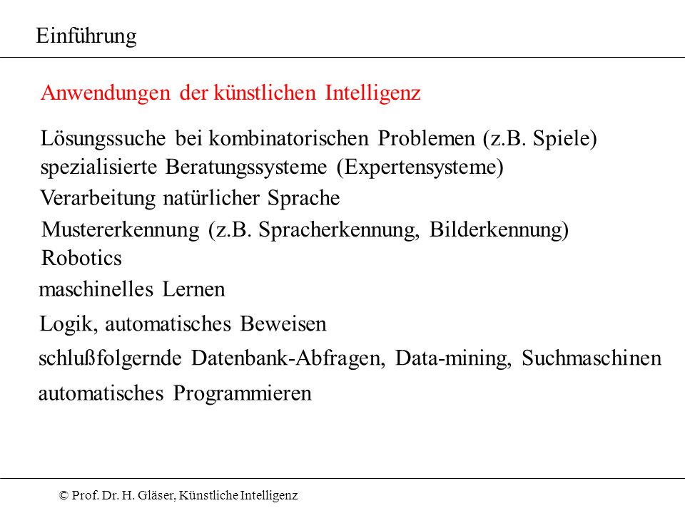 Einführung Anwendungen der künstlichen Intelligenz. Lösungssuche bei kombinatorischen Problemen (z.B. Spiele)