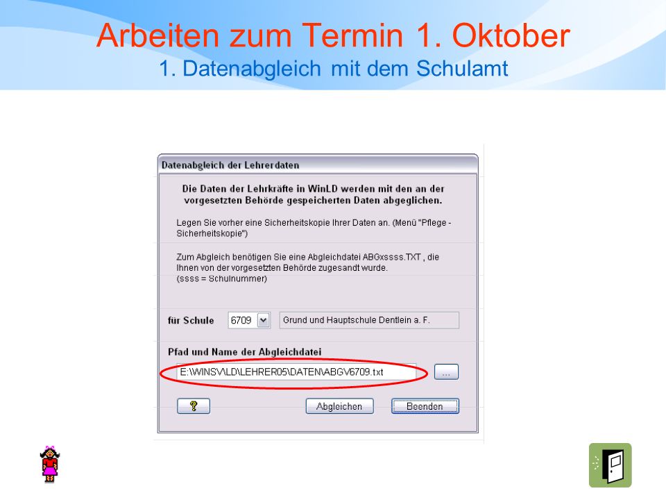 Arbeiten zum Termin 1. Oktober 1. Datenabgleich mit dem Schulamt