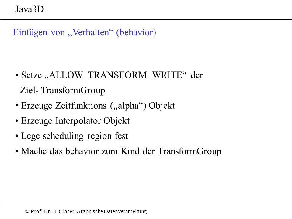 Java3D Einfügen von „Verhalten (behavior) Setze „ALLOW_TRANSFORM_WRITE der Ziel- TransformGroup.