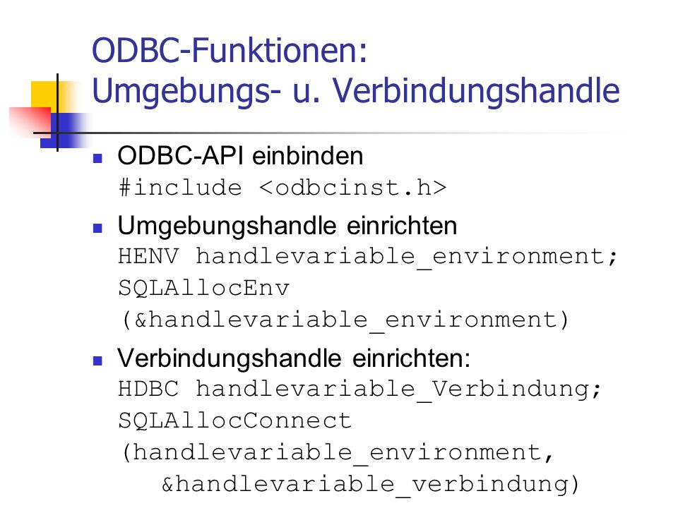 ODBC-Funktionen: Umgebungs- u. Verbindungshandle