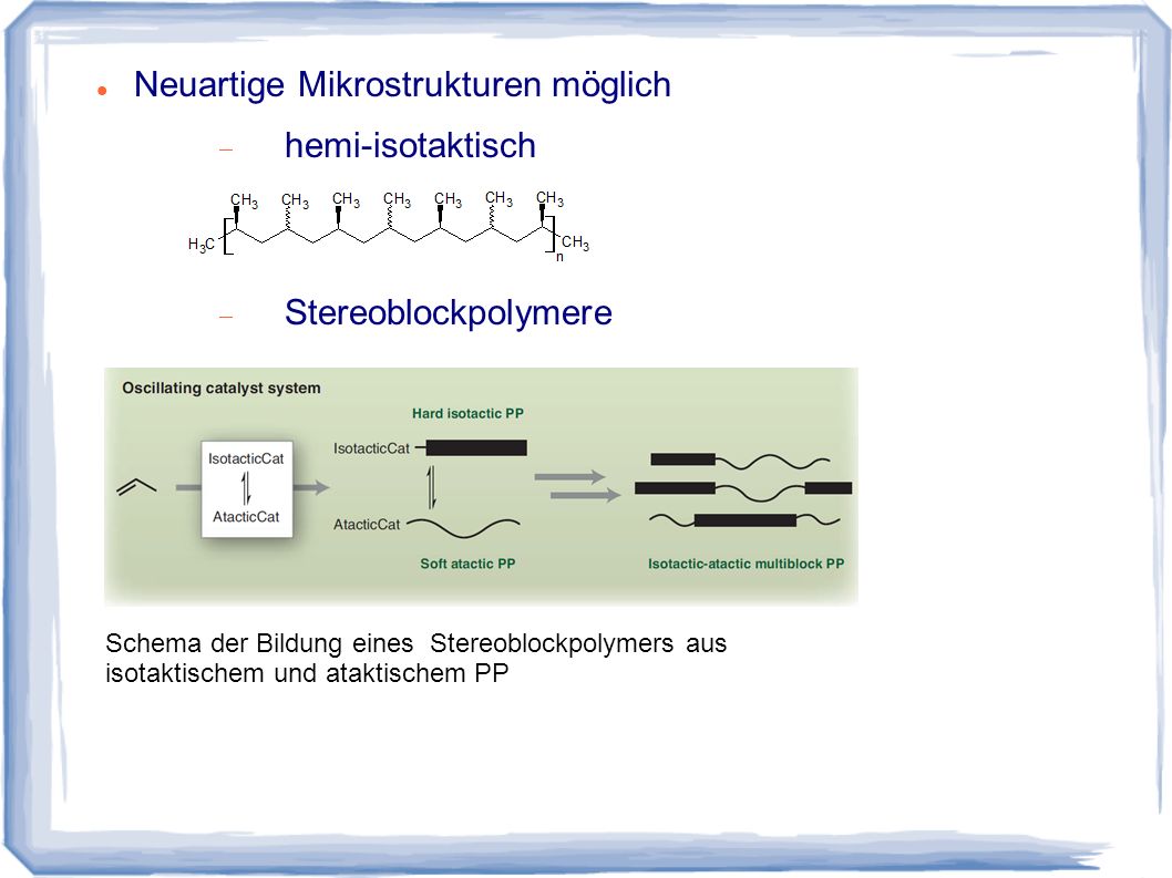 Neuartige Mikrostrukturen möglich hemi-isotaktisch