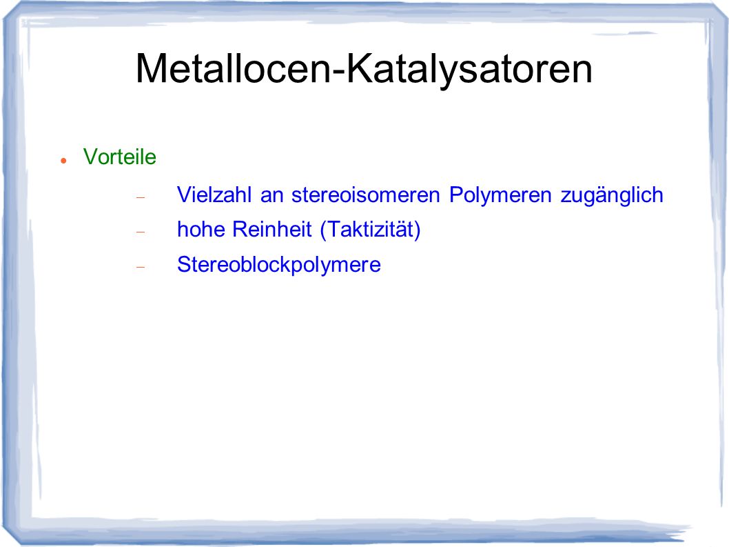 Metallocen-Katalysatoren