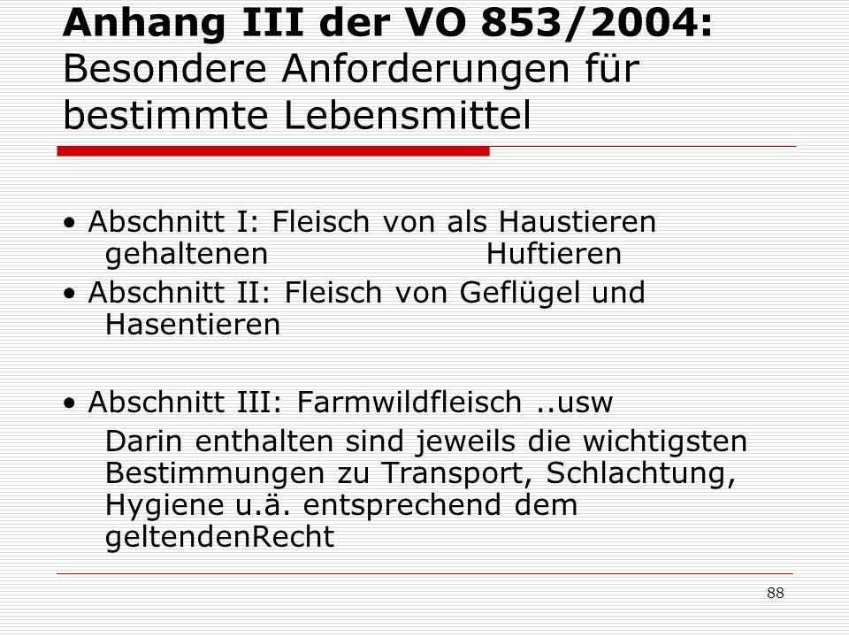 Anhang III der VO 853/2004: Besondere Anforderungen für bestimmte Lebensmittel