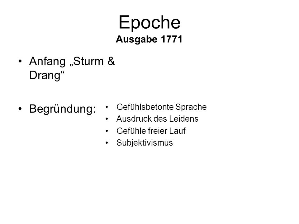Epoche Ausgabe 1771 Anfang „Sturm & Drang Begründung: