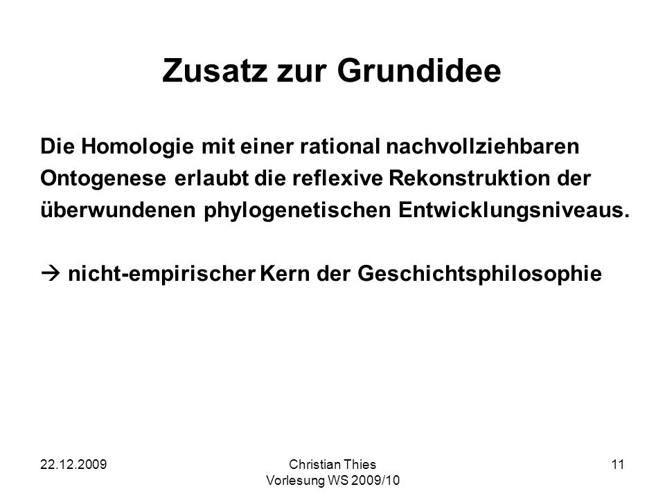 Zusatz zur Grundidee Die Homologie mit einer rational nachvollziehbaren. Ontogenese erlaubt die reflexive Rekonstruktion der.