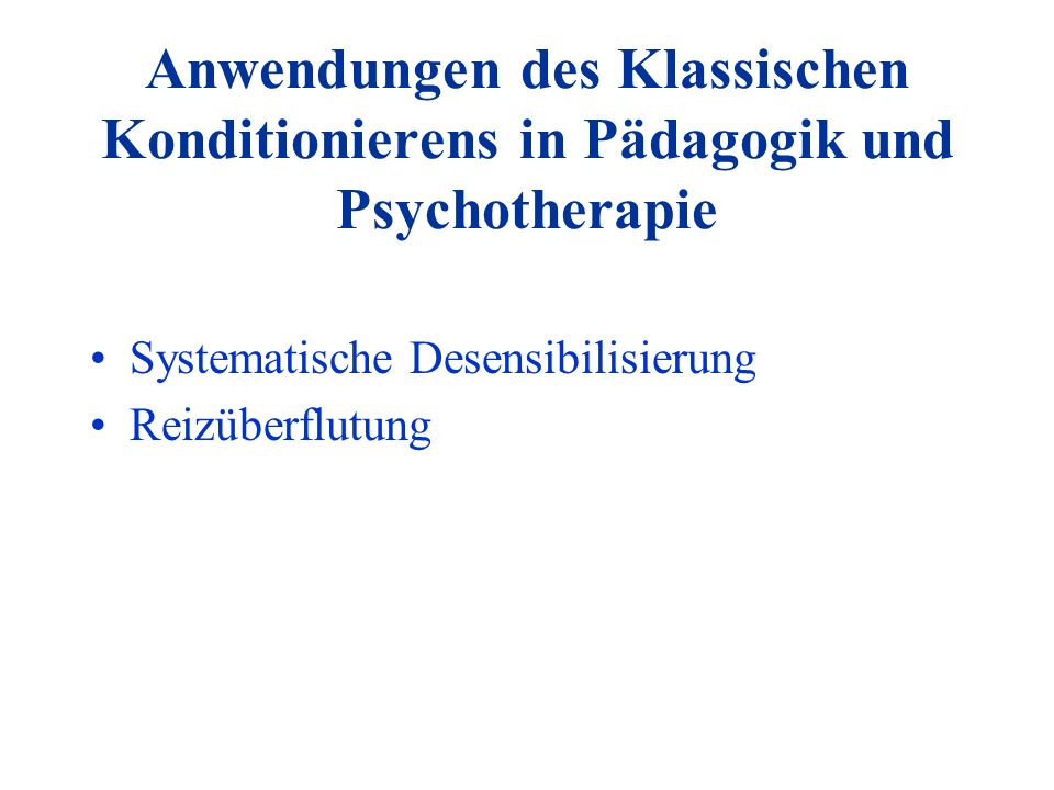 Anwendungen des Klassischen Konditionierens in Pädagogik und Psychotherapie