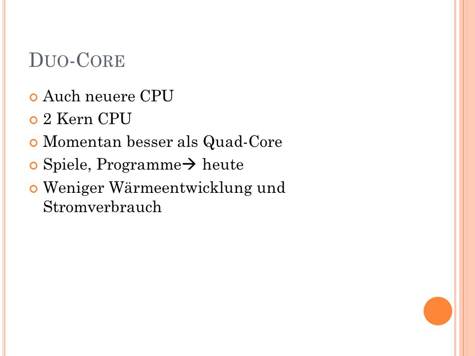 Duo-Core Auch neuere CPU 2 Kern CPU Momentan besser als Quad-Core