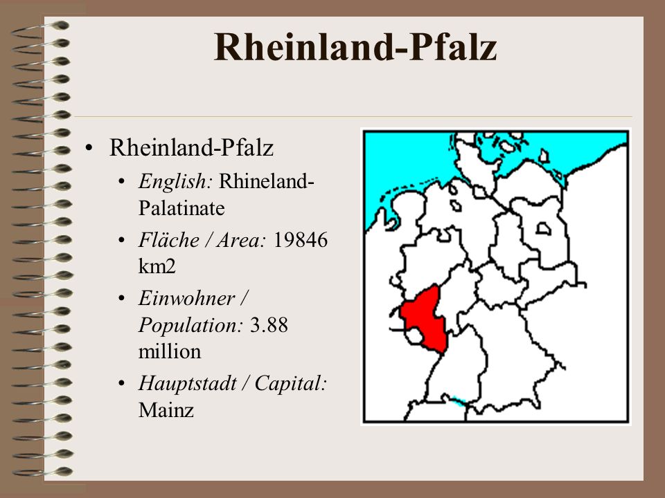 Rheinland-Pfalz Rheinland-Pfalz English: Rhineland-Palatinate
