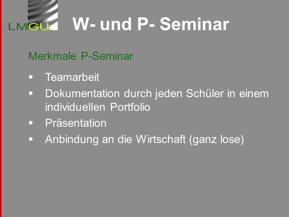 W- und P- Seminar Merkmale P-Seminar Teamarbeit