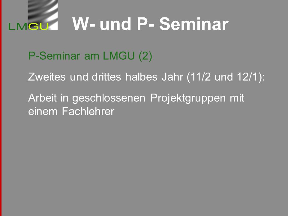 W- und P- Seminar P-Seminar am LMGU (2)