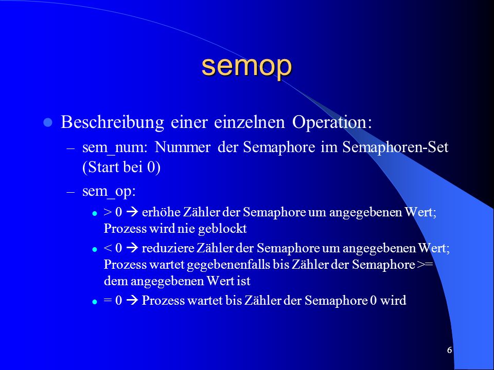 semop Beschreibung einer einzelnen Operation: