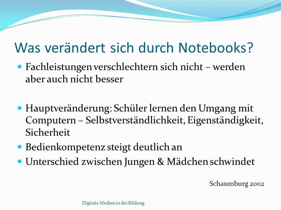Was verändert sich durch Notebooks