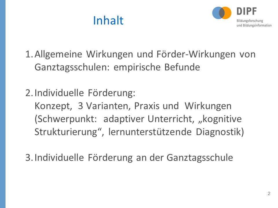 Inhalt Allgemeine Wirkungen und Förder-Wirkungen von Ganztagsschulen: empirische Befunde.