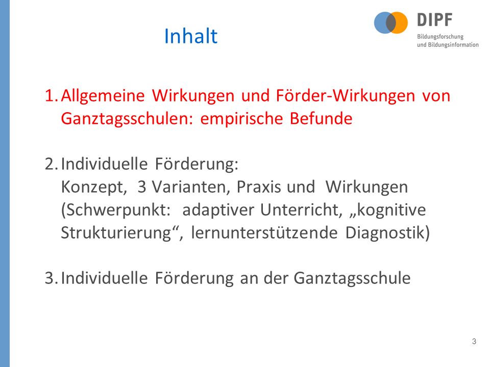 Inhalt Allgemeine Wirkungen und Förder-Wirkungen von Ganztagsschulen: empirische Befunde.