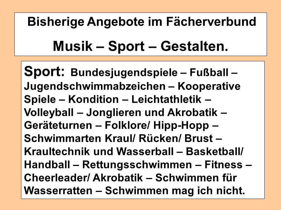 Bisherige Angebote im Fächerverbund Musik – Sport – Gestalten.
