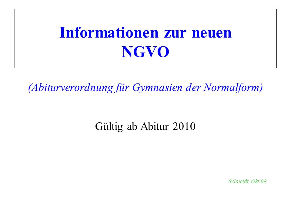 Informationen zur neuen NGVO (Abiturverordnung für Gymnasien der Normalform)