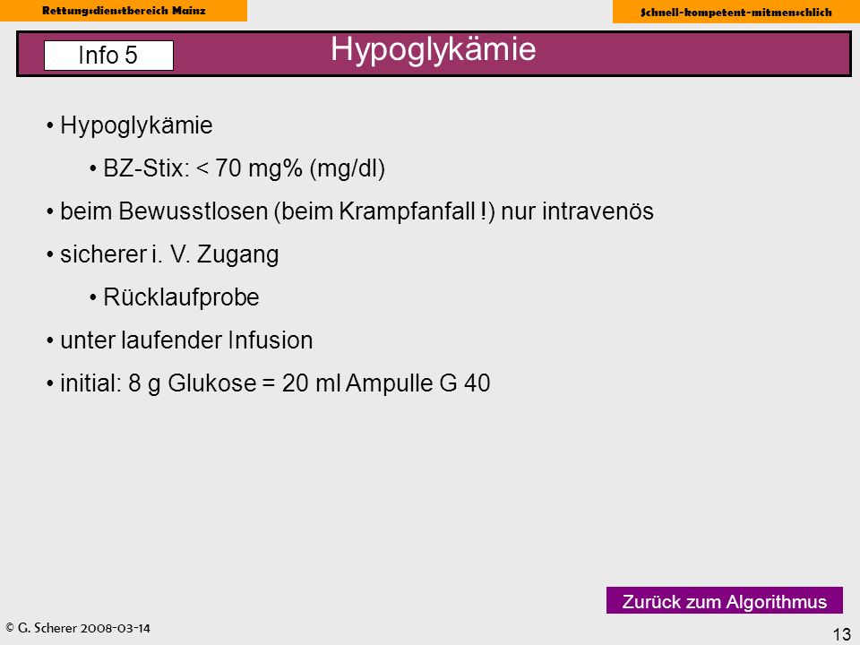 Hypoglykämie Info 5 Hypoglykämie BZ-Stix: < 70 mg% (mg/dl)