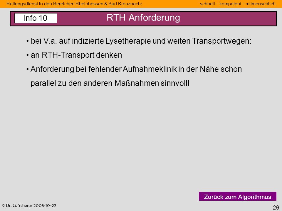 RTH Anforderung Info 10. bei V.a. auf indizierte Lysetherapie und weiten Transportwegen: an RTH-Transport denken.