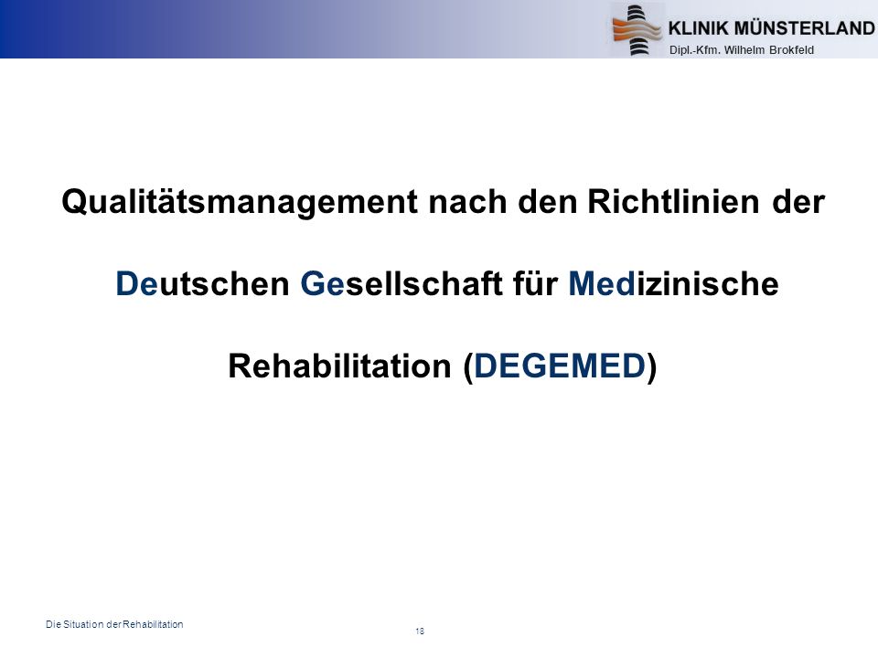 Qualitätsmanagement nach den Richtlinien der Deutschen Gesellschaft für Medizinische Rehabilitation (DEGEMED)