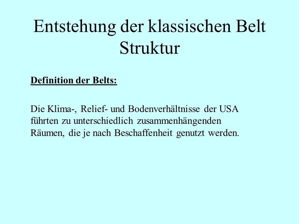 Entstehung der klassischen Belt Struktur