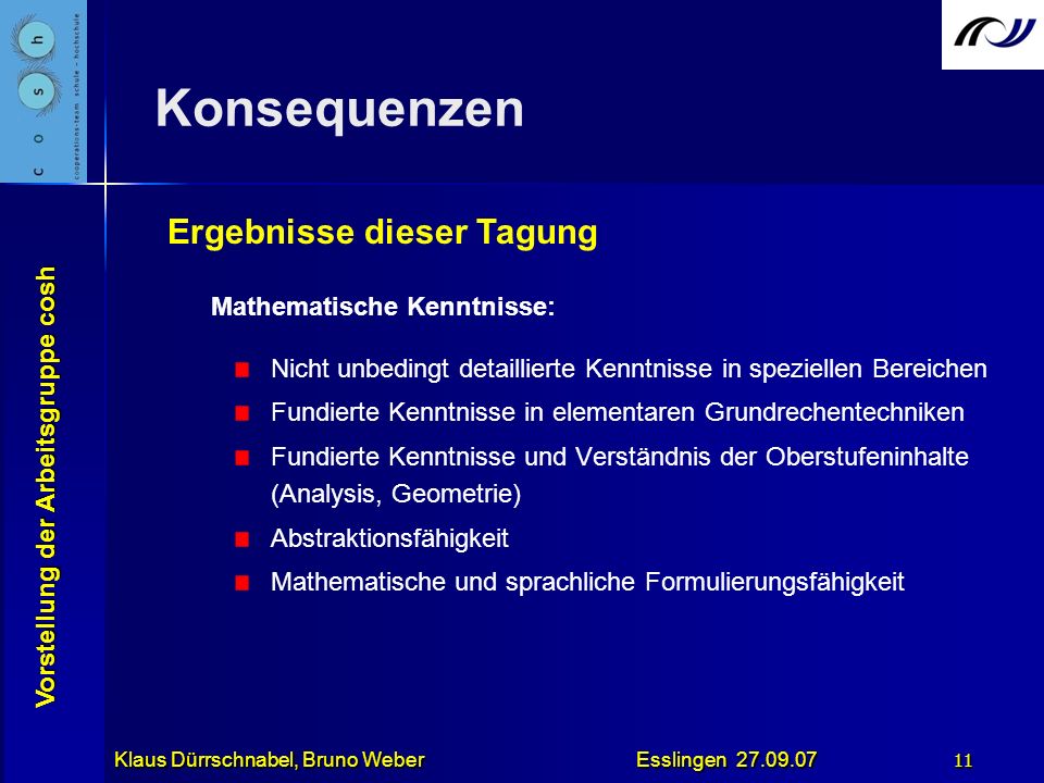 Konsequenzen Ergebnisse dieser Tagung Mathematische Kenntnisse:
